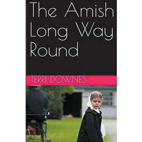 The Amish Long Way Round, (Paperback)