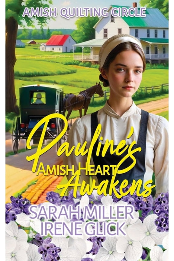 The Amish Quilting Circle Pauline's Amish Heart Awakens, Book 26, (Paperback)