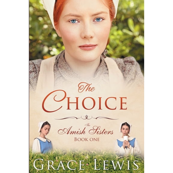 The Amish Sisters The Choice: Inspirational Amish Romance, Book 1, (Paperback)