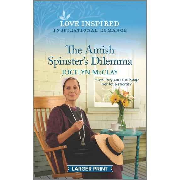 Pre-Owned The Amish Spinster's Dilemma: An Uplifting Inspirational Romance, (Paperback)