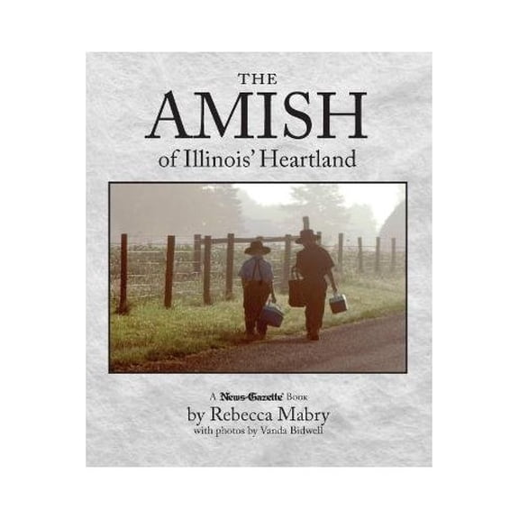 Pre-Owned The Amish of Illinois' Heartland by Rebecca Mabry (2008-05-03) Paperback