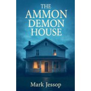The Ammon Demon House, (Paperback)