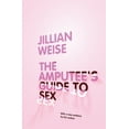 thumbnail image 1 of The Amputee's Guide to Sex (Paperback), 1 of 1