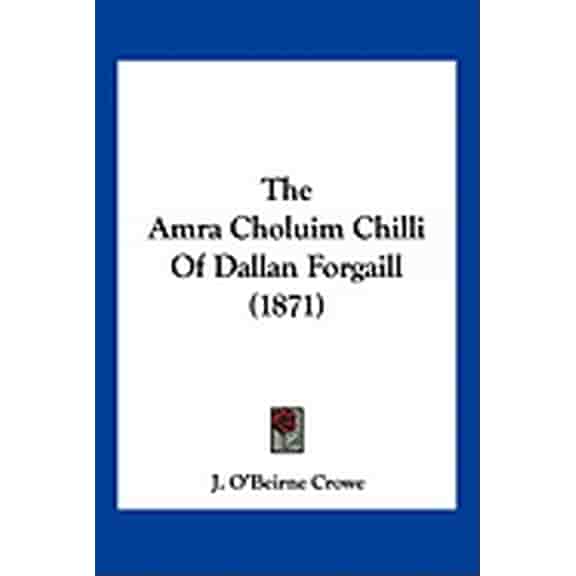 The Amra Choluim Chilli Of Dallan Forgaill (1871) (Paperback)