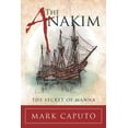 thumbnail image 1 of The Anakim: The Secret of Manna (Paperback) by Mark Caputo, 1 of 1