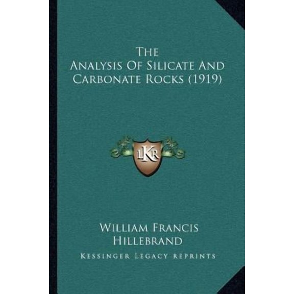 The Analysis Of Silicate And Carbonate Rocks (1919) (Paperback)