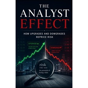 The Analyst Effect: How Upgrades and Downgrades Reprice Risk, (Paperback)