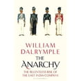 thumbnail image 1 of Pre-Owned The Anarchy: The Rise and Fall of the East India Company (Paperback) 140886438X 9781408864388, 1 of 1