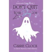 The Anastasia Day Dont Quit Your Day Job Anastasia Day Book 2, Book 2, Paperback