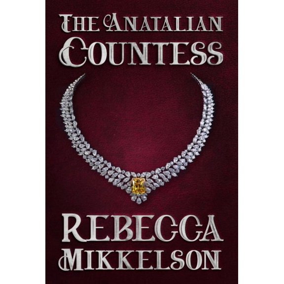 The Anatalian The Anatalian Countess, Book 2, (Hardcover)