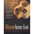 thumbnail image 1 of Pre-Owned The Anatomy Answer Book: 4,000 Questions & Answers for Pre-Exam Review (Paperback) 0763730599 9780763730598, 1 of 1