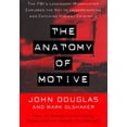 thumbnail image 1 of Pre-Owned The Anatomy of Motive: The FBI's Legendary Mindhunter Explores the Key to Understanding and Catching Violent Criminals (Hardcover) 0684845989 9780684845982, 1 of 1