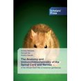 thumbnail image 1 of The Anatomy and Immunohistochemistry of the Spinal Cord and Nerves (Paperback), 1 of 1