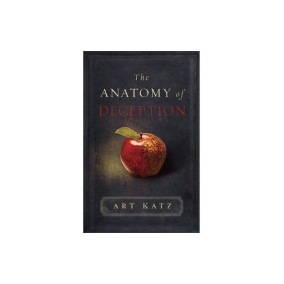 Pre-Owned The Anatomy of Deception (Paperback) 0974963143 9780974963143