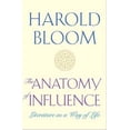 thumbnail image 1 of Pre-Owned The Anatomy of Influence: Literature as a Way of Life (Hardcover) 0300167601 9780300167603, 1 of 1