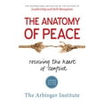 thumbnail image 1 of Pre-Owned The Anatomy of Peace: Resolving the Heart of Conflict (Paperback) 1626564310 9781626564312, 1 of 1