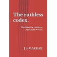 thumbnail image 1 of The Anatomy of Power: The Ruthless Codex The ruthless codex.: Machiavelli - Hobbes - Nietzsche - Marx, Book 1, (Paperback), 1 of 1