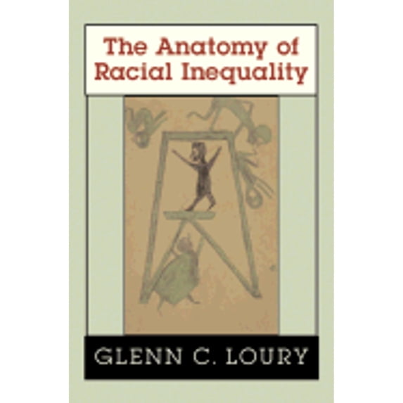 Pre-Owned The Anatomy of Racial Inequality (W.E.B. Du Bois Lectures) (Hardcover) 0674006259 9780674006256