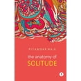 thumbnail image 1 of The Anatomy of Solitude (Paperback), 1 of 1