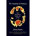 thumbnail image 1 of Pre-Owned The Anatomy of Violence: The Biological Roots of Crime (Paperback) 0307475611 9780307475619, 1 of 1
