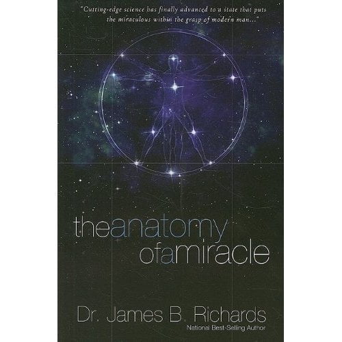 Pre-Owned The Anatomy of a Miracle: Cutting-Edge Science Has Finally Advanced to a State That Puts the Miraculous Within the Grasp of Modern Man (Paperback) 0924748974 9780924748974