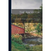 The Ancestor a Quarterly Review of County and Family History, Heraldry and Antiquities ..; 11, Paperback