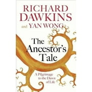 The Ancestor's Tale A Pilgrimage to the Dawn of Life