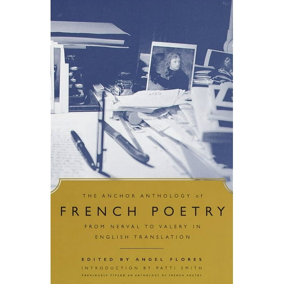 The Anchor Anthology of French Poetry: From Nerval to Valery in English Translation, (Paperback)