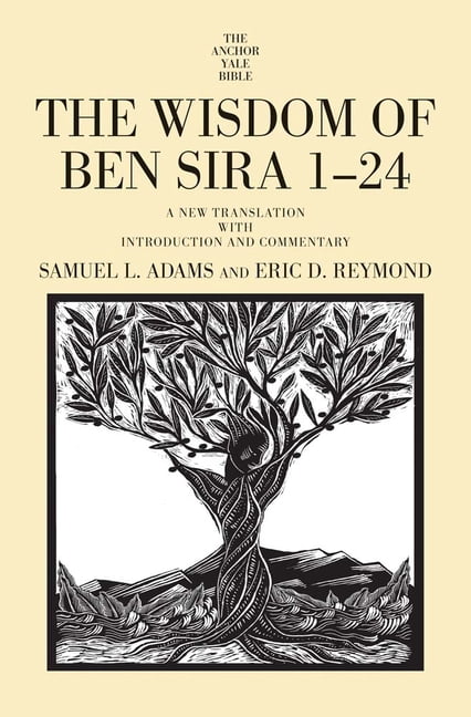 Anchor Yale Bible Commentaries The Wisdom of Ben Sira 1-24: A New Translation with Introduction and Commentary, (Hardcover)