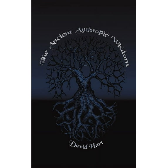 The Ancient Anthropic Wisdom, (Paperback)