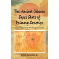 thumbnail image 1 of The Ancient Chinese Super State of Primary Societies: Taoist Philosophy for the 21st Century, (Hardcover), 1 of 1