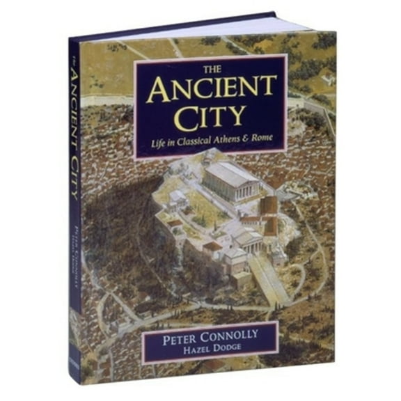 Pre-Owned The Ancient City: Life in Classical Athens and Rome (Hardcover) 0199172420 9780199172429