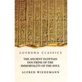 thumbnail image 1 of The Ancient Egyptian Doctrine of the Immortality of the Soul (Paperback), 1 of 1