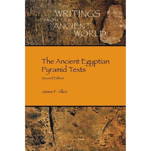 Writings from the Ancient World: The Ancient Egyptian Pyramid Texts (Paperback)