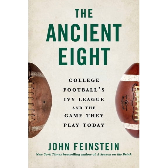 The Ancient Eight: College Football's Ivy League and the Game They Play Today, (Hardcover)