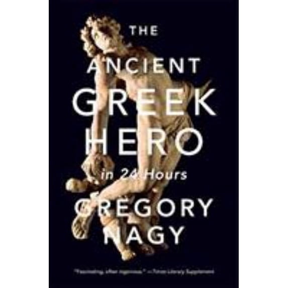 Pre-Owned The Ancient Greek Hero in 24 Hours