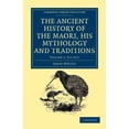 thumbnail image 1 of The Ancient History of the Maori, His Mythology and Traditions, 1 of 1