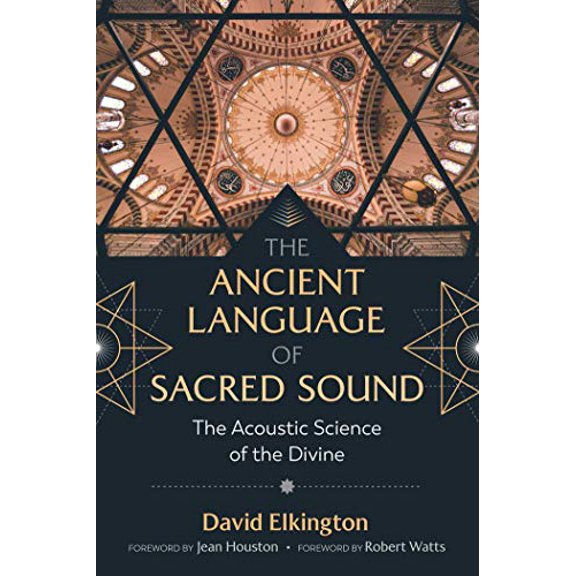 Pre-Owned The Ancient Language of Sacred Sound: The Acoustic Science of the Divine (Paperback) 1644111659 9781644111659