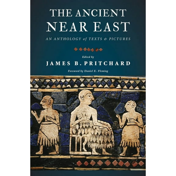 The Ancient Near East: An Anthology of Texts and Pictures, (Paperback)