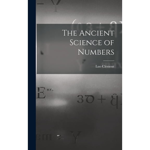 The Ancient Science of Numbers, (Hardcover)