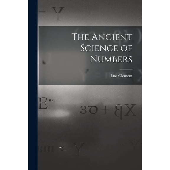 The Ancient Science of Numbers, (Paperback)