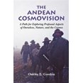 thumbnail image 1 of The Andean Cosmovision: A Path for Exploring Profound Aspects of Ourselves, Nature, and the Cosmos, 1 of 1