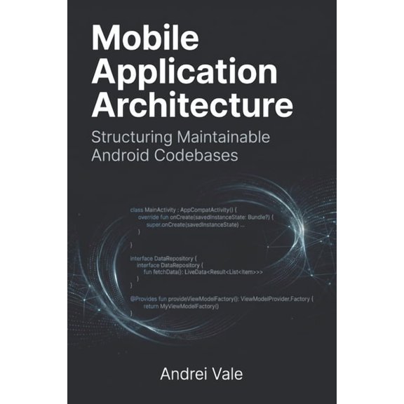 The Android Developer's Playbook Mobile Application Architecture: Structuring Maintainable Android Codebases, (Paperback)