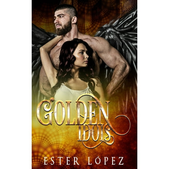 The Angel Chronicles Golden Idols: Book Three in the Angel Chronicles Series, (Paperback)