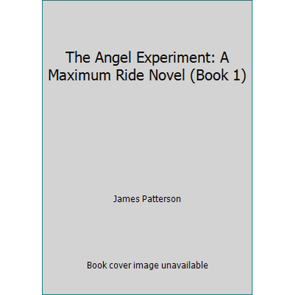 Pre-Owned The Angel Experiment: A Maximum Ride Novel (Book 1) (Paperback) 0316185515 9780316185516
