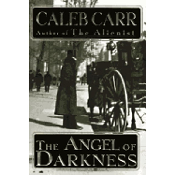 The Angel of Darkness (Hardcover) by Caleb Carr