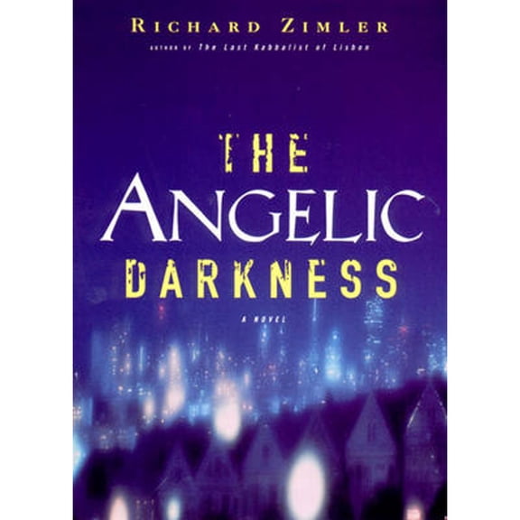 The Angelic Darkness (Hardcover) by Richard Zimler