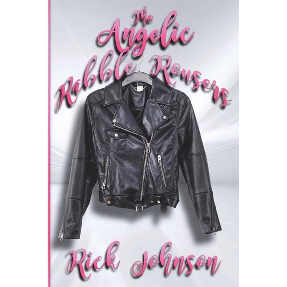 The Angelic Rabble Rousers (Paperback)
