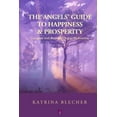 thumbnail image 1 of The Angels' Guide To Happiness & Prosperity, (Paperback), 1 of 1