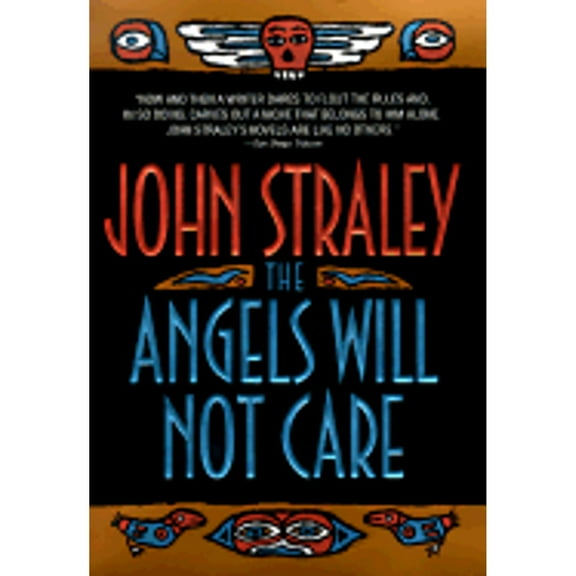 The Angels Will Not Care (Hardcover) by John Straley